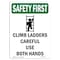 Signmission OSHA SAFETY FIRST Sign, Climb Ladders Carefully W/ Symbol, 18in X 12in Decal, 12" W, 18" L, Portrait OS-SF-D-1218-V-11051 - alternate 1